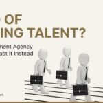 Tired of Chasing Talent? How a Recruitment Agency Helps You Attract It Instead
